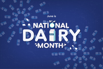 National Dairy Month, celebrated on June. Illustration of Milk carton and glass of milk. Milk carton firework pattern, National Dairy month typographic design poster. Vector Illustration.
