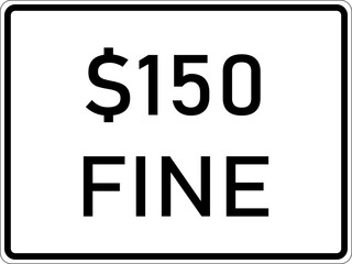 Vector graphic of a usa 150 dollar fine highway sign. It consists of the wording 150 dollar fine in a white rectangle