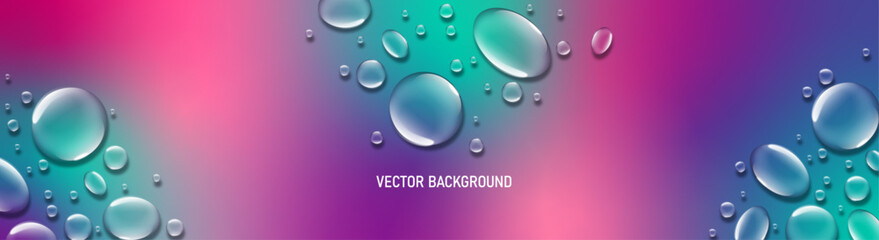 Abstract Vector background with Transparent Water Drops on Bright Colorful Gradient.