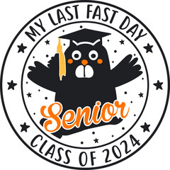 2024 Senior Class Back to School First day of 12th grade funny quotes, happy senior class of 2024 back to school present design, My Last First Day for Back to School.