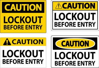 Caution Sign, Lockout Before Entry