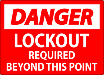 Danger Sign, Lockout Required Beyond This Point