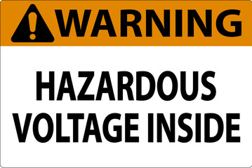 Fototapeta premium Warning Sign Hazardous Voltage Inside
