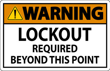 Warning Sign, Lockout Required Beyond This Point