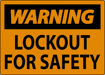 Warning Sign, Lockout For Safety