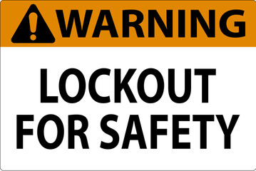 Warning Sign, Lockout For Safety