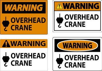 Warning Sign, Overhead Crane