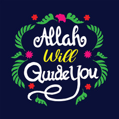 hand lettering  quote of  Allah will quide you illustration vector, religious quote illustration