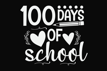 100 Days of School Funny First Day of School and Back to School T-Shirt Design