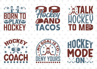 Hockey Bundle Vol-02, Born To Play Hockey Svg, Hockey And Tacos Svg, Hockey Coach Svg, Hockey Quotes, Hockey Cutting File