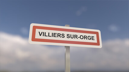A sign at Villiers-sur-Orge town entrance, sign of the city of Villiers sur Orge. Entrance to the town of Essonne.