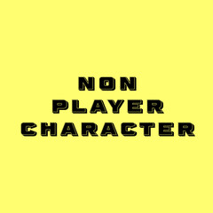 Illustration of the word NON PLAYER CHARACTER