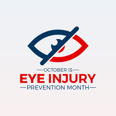 Eye Injury Prevention Month is observed throughout october every year. October is eye injury awareness month. Vector template for banner, greeting card, poster with background. Vector illustration.