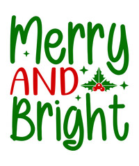 Fototapeta premium Merry And Bright Svg T-Shirt Design, Merry And Bright T-Shirt Design, Christmas Svg T-Shirt Design