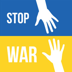 Support Ukraine. Help, save, pray for. Two Hands colors of Ukraine flag. Stop War. Blue and yellow. Vector Illustration