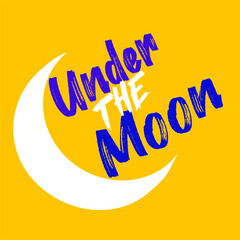 under the moon, yellow background, yellow, moon, under, purple, text, design, illustration, art, inspiration, vector