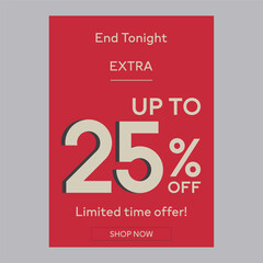 End tonight extra sale 25% off discount promotion poster