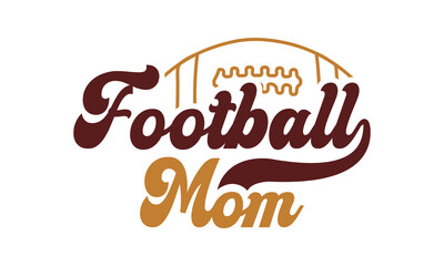 Football mom svg, Football SVG, Football T-shirt Design Template SVG Cut File Typography, Files for Cutting Cricut and Silhouette Cut svg File, Game Day eps, png