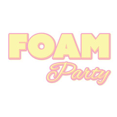 Digital png illustration of foam party text in yellow and pink on transparent background