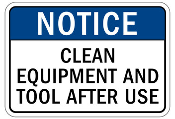 Do not operate machinery sign and labels clean equipment and tool after use