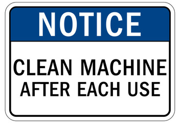Do not operate machinery sign and labels clean machine after each use