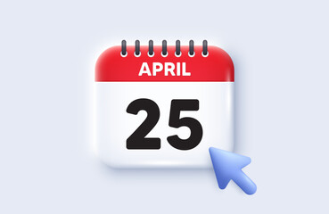 25th day of the month icon. Calendar date 3d icon. Event schedule date. Meeting appointment time. 25th day of April month. Calendar event reminder date. Vector