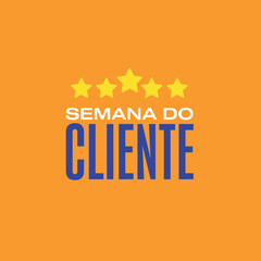 Fototapeta na wymiar Customer week in Brazilian Portuguese. Semana do Cliente. Logo. Vector.