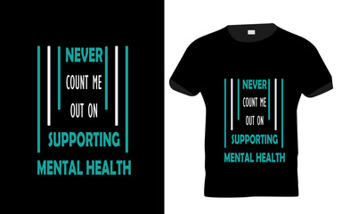 Mental health t shirt design, mental health t shirt ideas, mental health t-shirt awareness