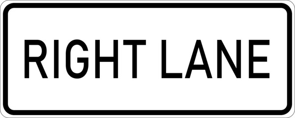 Vector graphic of a usa Right Lane Only highway sign. It consists of the wording Right Lane contained in a white rectangle