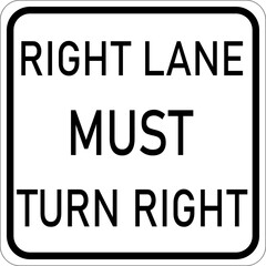 Transparent PNG of a Vector graphic of a usa Right Lane Must Turn Right highway sign. It consists of the wording Right  Lane Must Turn Right contained in a white rectangle