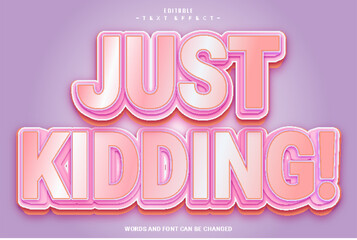Just Kidding Editable Text Effect 3D Emboss Modern Gradient Style