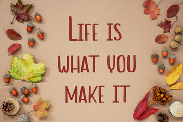 Autumn Background with Text Life is What You Make It