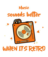 Obraz premium MUSIC SOUNDS BETTER WHEN IT'S RETRO ILLUSTRATION DESIGN