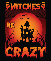 Witches Be Crazy T Shirt Design