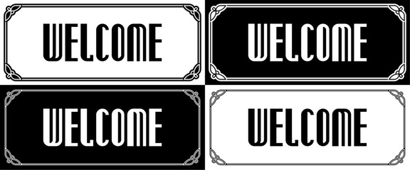 Welcome sign border 
frame. Vector EPS door plaques on white 
and black background. Can be used 
for laser cutting, as vintage 
web banners, doorplates, store signs, 
signboards, or labels