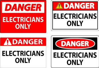 Danger Sign Electricians Only