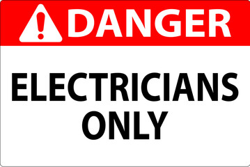 Danger Sign Electricians Only