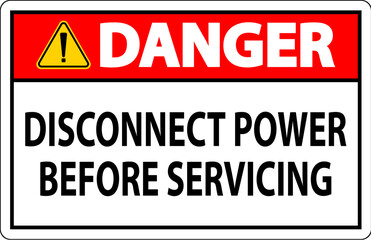 Danger Sign Disconnect Power Before Servicing