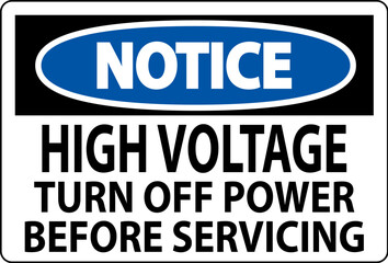 Notice Sign High Voltage Turn Off Power Before Servicing
