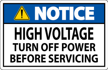 Notice Sign High Voltage Turn Off Power Before Servicing