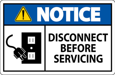 Notice Sign Disconnect Before Servicing