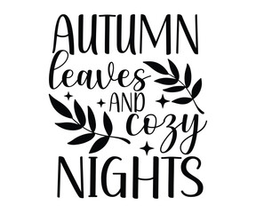 Fototapeta premium Autumn leaves and cozy nights SVG, Pumpkin t-shirt svg, Thanksgiving mama mini, leaves t-shirt, Nuts svg, Happy fall t-shirt, Cut File Cricut, Thanksgiving Svg, Fall vibes svg, Trendy svg, Coffee
