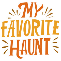 My Favorite Haunt Halloween Decor Saying