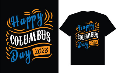 Happy columbus day 2023 t shirt design, columbus day t shirt design..