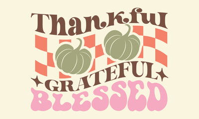 Thankful grateful blessed