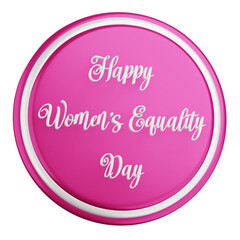 3d Happy Womens Equality Day Icon IllustrationWith Transparent Background