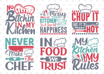 kitchen Bundle Vol-03, No Bitchin In My Kitchen, A Messy Kitchen Is Svg, Chop It Like Its Hot Svg, Chef Svg, T-shirt Design