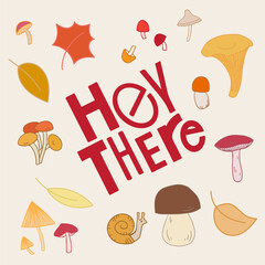 Hey There hand drawn lettering and autumn elements.