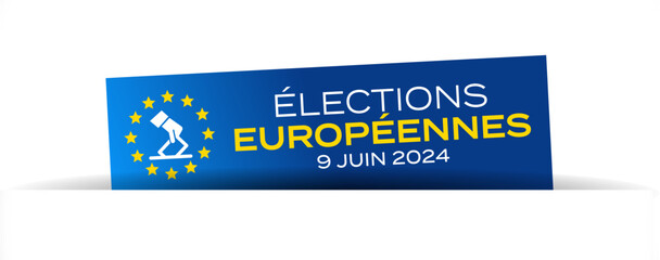 Elections européennes en France / 9 juin 2024 - obrazy, fototapety, plakaty