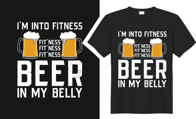 I'm into fitness fit'ness beer T Shirts design.